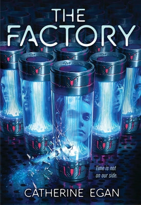 The Factory by Egan, Catherine