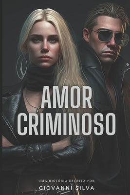 Amor Criminoso by Silva, Giovanni