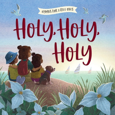 Holy, Holy, Holy by Harvest House Publishers