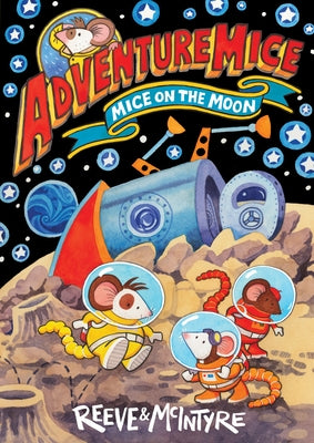 Mice on the Moon by Reeve, Philip