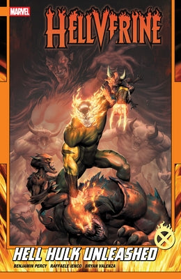 Hellverine Vol. 2: Hell Hulk Unleashed by Percy, Benjamin