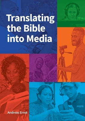 Translating the Bible into Media by Ernst, Andreas