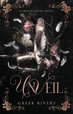 Unveil by Rivers, Greer