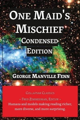 One Maid's Mischief: Condensed Edition by Fenn, George Manville