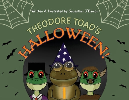 Theodore Toad's Halloween by O'Banion, Sebastian