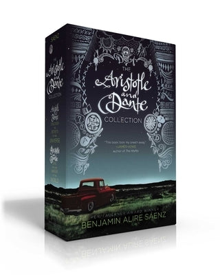 The Aristotle and Dante Collection (Boxed Set): Aristotle and Dante Discover the Secrets of the Universe; Aristotle and Dante Dive Into the Waters of by S&#225;enz, Benjamin Alire