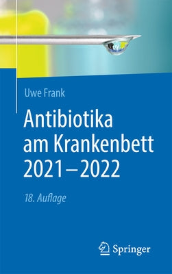 Antibiotika Am Krankenbett 2021 - 2022 by Frank, Uwe