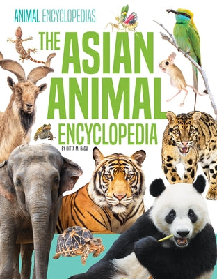 Asian Animal Encyclopedia by Basu, Ritta M.