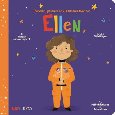 The Solar System with / El Sistema Solar Con Ellen: A Bilingual Astronomy Book by Rodriguez, Patty