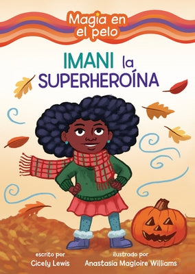 Imani La Superhero?na (Imani the Superhero) by Lewis, Cicely
