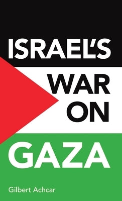 Israel's War on Gaza by Achcar, Gilbert