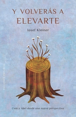 Y Volveras a Elevarte by Kleiner, Iosef