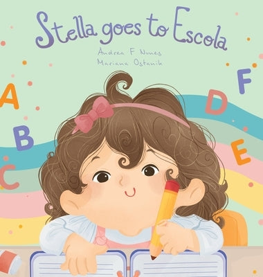 Stella goes to Escola by Nunes, Andrea F.