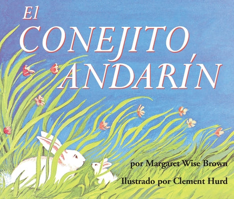 El Conejito Andarín: The Runaway Bunny Board Book (Spanish Edition) by Brown, Margaret Wise