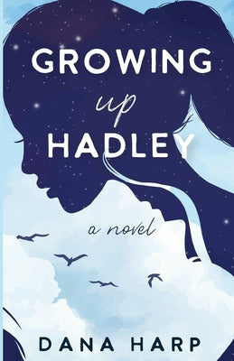 Growing up Hadley by Harp, Dana