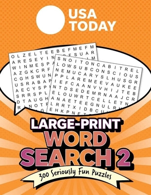USA Today Large-Print Word Search 2: 300 Seriously Fun Puzzles by Usa Today