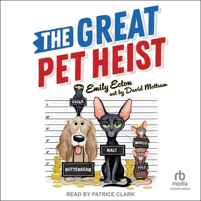 The Great Pet Heist by Ecton, Emily