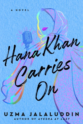 Hana Khan Carries On by Jalaluddin, Uzma