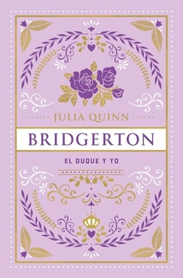 Bridgerton 1 - El Duque Y Yo - Ed. Coleccionista by Quinn, Julia