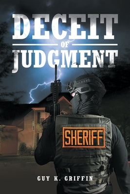 Deceit of Judgment by Griffin, Guy K.