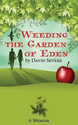 Weeding the Garden of Eden by Severe, David