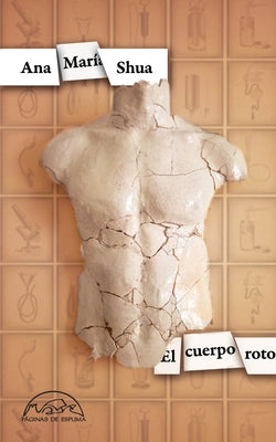 Cuerpo Roto, El by Shua, Ana Maria