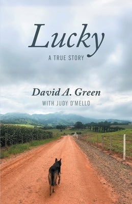 Lucky: A True Story by D'Mello, Judy