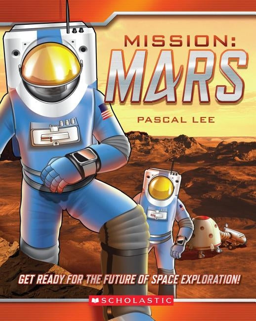 Mission: Mars by Lee, Pascal