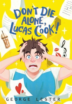 Don't Die Alone, Lucas Cook! by Lester, George