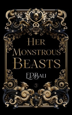 Her Monstrous Beasts by Bali, E. P.