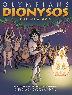 Olympians: Dionysos: The New God by O'Connor, George