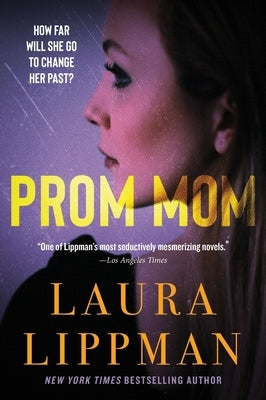 Prom Mom: A Thriller by Lippman, Laura