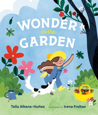 Wonder in the Garden by Aikens-NuÃ±ez, Talia