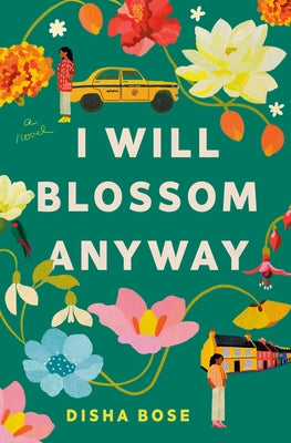 I Will Blossom Anyway by Bose, Disha