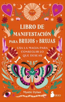 Libro de Manifestacion Para Brujos Y Brujas by Dylan, Mystic