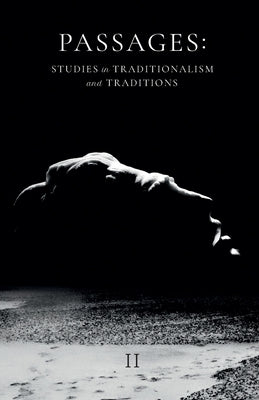 Passages: Studies in Traditionalism and Traditions - Volume II by Arnold, Jafe