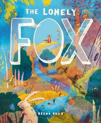 The Lonely Fox by Phan, Neena