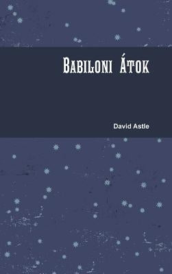 Babiloni çtok by Astle, David