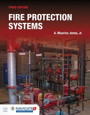 Fire Protection Systems Includes Navigate Advantage Access by Jones Jr, A. Maurice