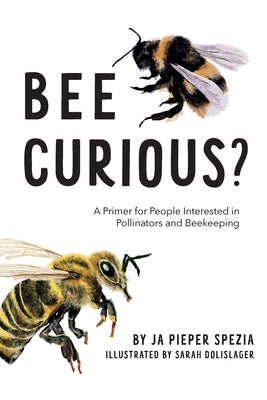At last, Bee curious by Spezia, Ja Pieper
