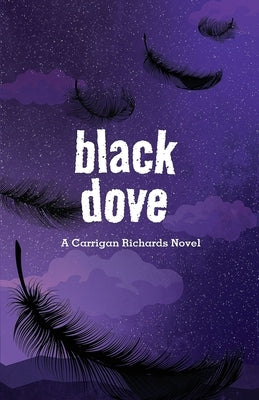 Black Dove by Richards, Carrigan
