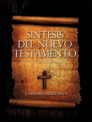 Sintesis del Nuevo Testamento by Perez-Pena, J. Arturo