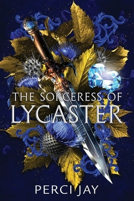 The Sorceress of Lycaster by Jay, Perci