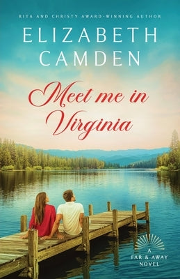 Meet Me in Virginia: A Heartfelt Contemporary Romance by Camden, Elizabeth