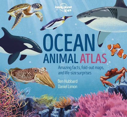 Lonely Planet Kids Ocean Animal Atlas by Kids, Lonely Planet