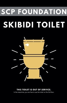 SCP Foundation: Skibidi Toilet by Books, Fandom