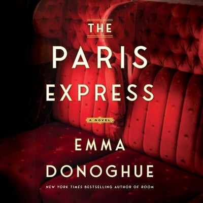 The Paris Express by Donoghue, Emma