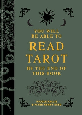 You Will Be Able to Read Tarot by the End of This Book by Rallis, Nicole