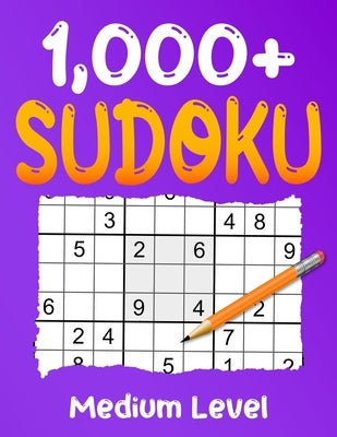 1000+ Medium Sudoku Puzzle Book: Puzzles with Solutions for Adults by Deloach, Collin