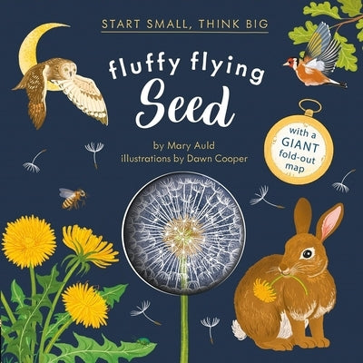 Fluffy Flying Seed (Start Small, Think Big #4) by Auld, Mary